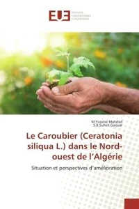 Le Caroubier (Ceratonia siliqua L.) dans le Nord-ouest de l'Algerie