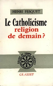 Le catholicisme, religion de demain ?