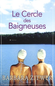 Barbara Zitwer - Le Cercle des Baigneuses.
