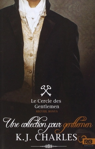 K.J. Charles - Le cercle des gentlemen  : Une collection pour gentlemen.