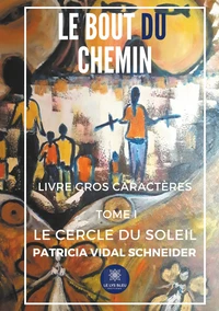Le cercle du Soleil Tome 1  [EDITION EN GROS CARACTERES
