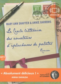 Mary Ann Shaffer et Annie Barrows - Le cercle littéraire des amateurs d'épluchures de patates. 1 CD audio MP3