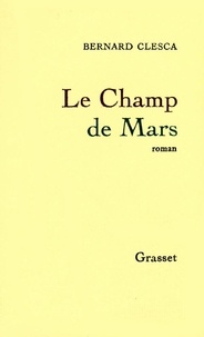 Bernard Clesca - Le champ de mars.