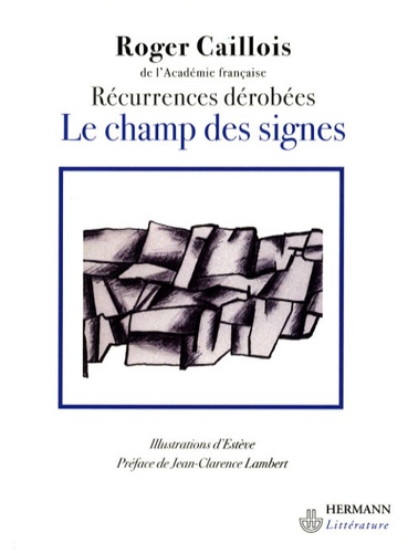 Roger Caillois - Le champ des signes - Récurrences dérobées.