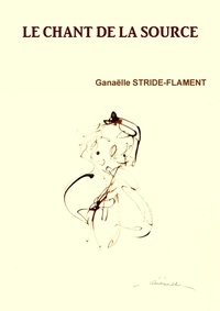 Ganaëlle Stride-flament - Le chant de la source.