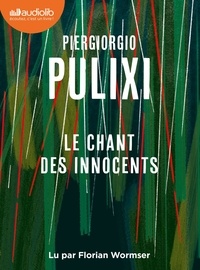 Piergiorgio Pulixi - Le chant des innocents. 1 CD audio MP3