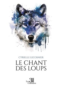 Cyrielle Lecosnier - Le chant des loups.