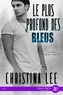 Christina Lee - Le chemin de ton coeur Tome 2 : Le plus profond des bleus.