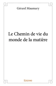 Le Chemin de vie du monde de la matière