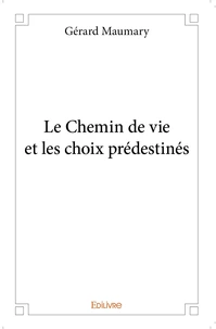 Le Chemin de vie et les choix prédestinés