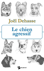 Le chien agressif