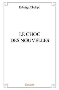 Le choc des nouvelles