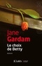Jane Gardam - Le choix de Betty.