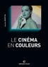 Jessie Martin - Le cinéma en couleurs.