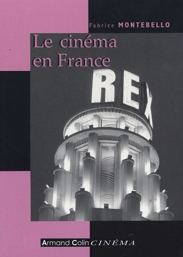 Le cinéma en France. Depuis les années 1930