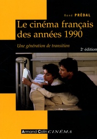 René Prédal - Le cinéma français des années 1990 - Une génération de transition.