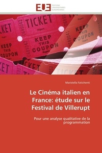 Maristella Fatichenti - Le Cinéma italien en France: étude sur le Festival de Villerupt - Pour une analyse qualitative de la programmation.