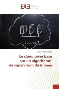 Le cloud prive base sur un algorithme de supervision distribuee