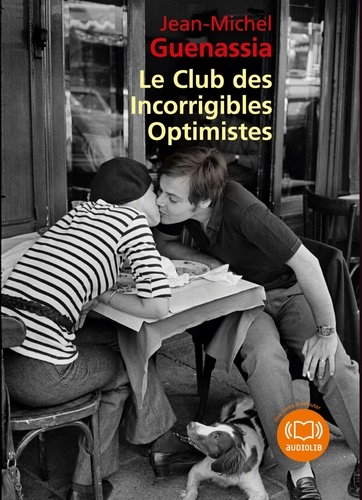 Le Club des incorrigibles optimistes  avec 2 CD audio MP3