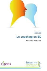 Valérie Ogier et Pierre Ficheux - Le coaching en BD - Histoire d'en sourire.