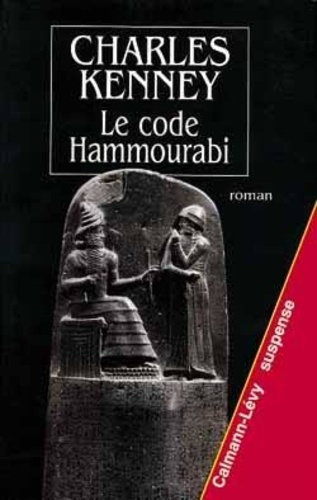 Charles Kenney - Le code Hammourabi.