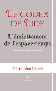 Le codex de Jude et L'émiettement de l'espace-temps