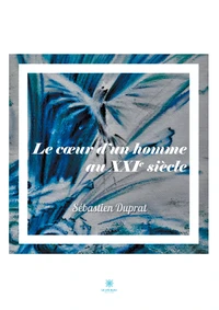 Le coeur d’un homme au XXIe siècle