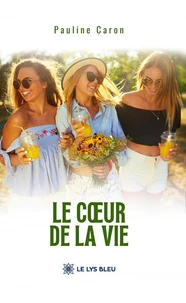 Le coeur de la vie