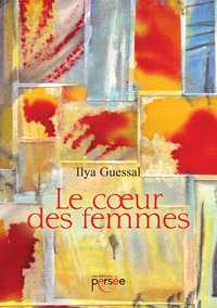 Ilya Guessal - Le coeur des femmes.