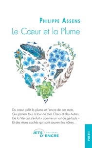 Philippe Assens - Le Coeur et la Plume.