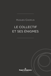 Hugues Choplin - Le collectif et ses énigmes.