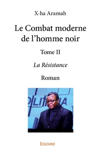 Le Combat moderne de l'homme noir - Tome 2