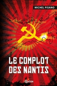 Michel Pisano - Le complot des nantis.