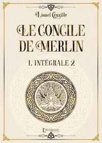 Le concile de Merlin L'intégrale 2