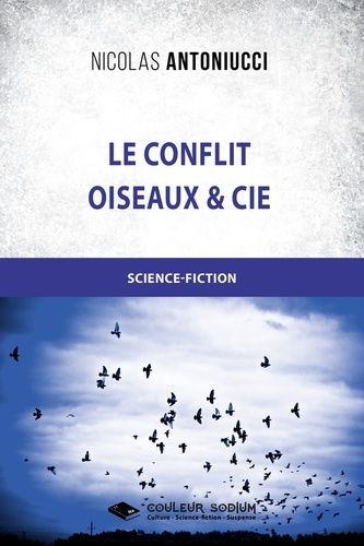 Le conflit. Oiseaux & Cie