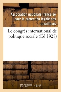  XXX - Le congrès international de politique sociale.