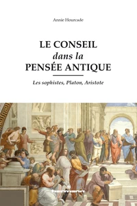 Le conseil dans la pensée antique