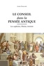 Annie Hourcade - Le conseil dans la pensée antique - Les sophistes, Platon, Aristote.