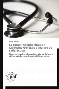 Le conseil téléphonique en médecine générale : analyse de satisfaction