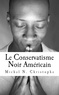 Michel N. Christophe - Le Conservatisme Noir Américain.