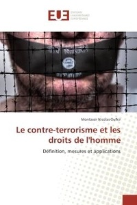 Montassir Oufkir - Le contre-terrorisme et les droits de l'homme - Definition, mesures et applications.