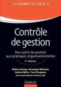 Hélène Löning et Véronique Malleret - Le contrôle de gestion - Des outils de gestion aux pratiques organisationnelles.