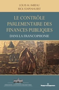 Louis Imbeau et Rick Stapenhurst - Le contrôle parlementaire des finances publiques dans les pays de la francophonie.