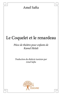 Le Coquelet et le renardeau de Kamel Helali