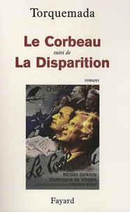  Torquemada - Le Corbeau - Suivi de La Disparition (Une nouvelle enquête du général Rondot).
