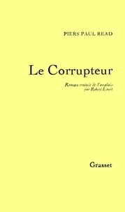 Piers Paul Read - Le Corrupteur.