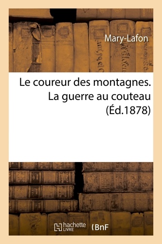 Le coureur des montagnes. La guerre au couteau