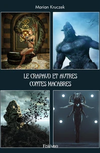 Le Crapaud et autres contes macabres et insolites