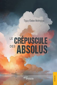 Le crépuscule des absolus