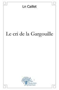 Le cri de la Gargouille